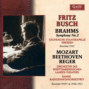 Fritz Busch - Brahms, Mozart, Reger (1919, 1931, 1948-51)