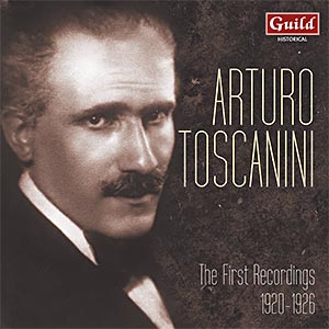 Arturo Toscanini - The First Recordings 1920-1926