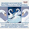The Golden Age of Light Music: Charles Williams & The Queen's Hall Light Orchestra