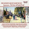 The Golden Age of Light Music: Joyousness - The Music of Haydn Wood