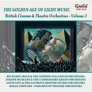 The Golden Age of Light Music: British Cinema & Theatre Orchestras - Vol. 2