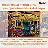 The Golden Age of Light Music: The Light Orchastras Salute Richard Rodgers