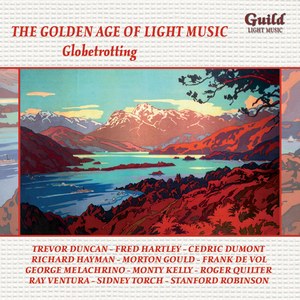 The Golden Age of Light Music: Globetrotting
