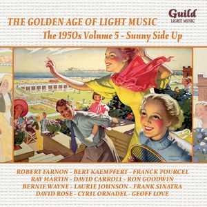 The Golden Age of Light Music: The 1950s Volume 5 - Sunny Side Up