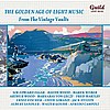 The Golden Age of Light Music: From The Vintage Vaults