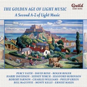 The Golden Age Of Light Music: A Second A-Z Of Light Music