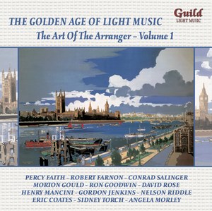 The Golden Age of Light Music: The Art Of The Arranger - Vol. 1