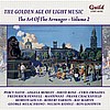 The Golden Age of Light Music: The Art Of The Arranger - Vol. 2