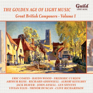 The Golden Age of Light Music: Great British Composers - Vol. 1