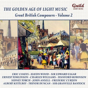 The Golden Age of Light Music: Great British Composers - Vol. 2