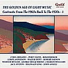 The Golden Age of Light Music: Contrasts: From the 1960s back to the 1920s - Vol. 1