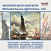 The Golden Age of Light Music: 100 Greatest American Light Orchestras - Vol. 1