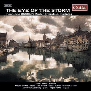 The Eye of the Storm - Ferruccio Busoniâ€™s Zurich friends and disciples