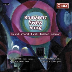Romantic Swiss Song - Music by Schoeck, Andreae and others