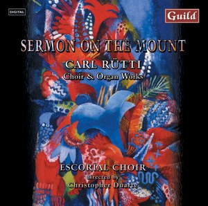 Sermon on the Mount - Choir & Organ Works by Carl R?tti