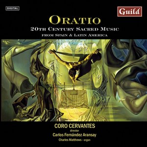 Oratio - 20th Century Sacred Music from Spain and Latin America