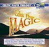 Celtic Flute Trilogy I - CELTIC FLUTE MAGIC